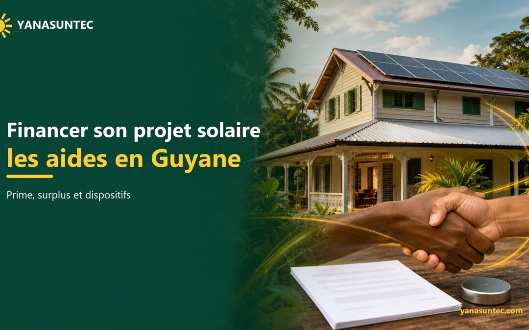 Aides solaire Guyane — septembre 2026 : comment financer son projet photovoltaïque ?