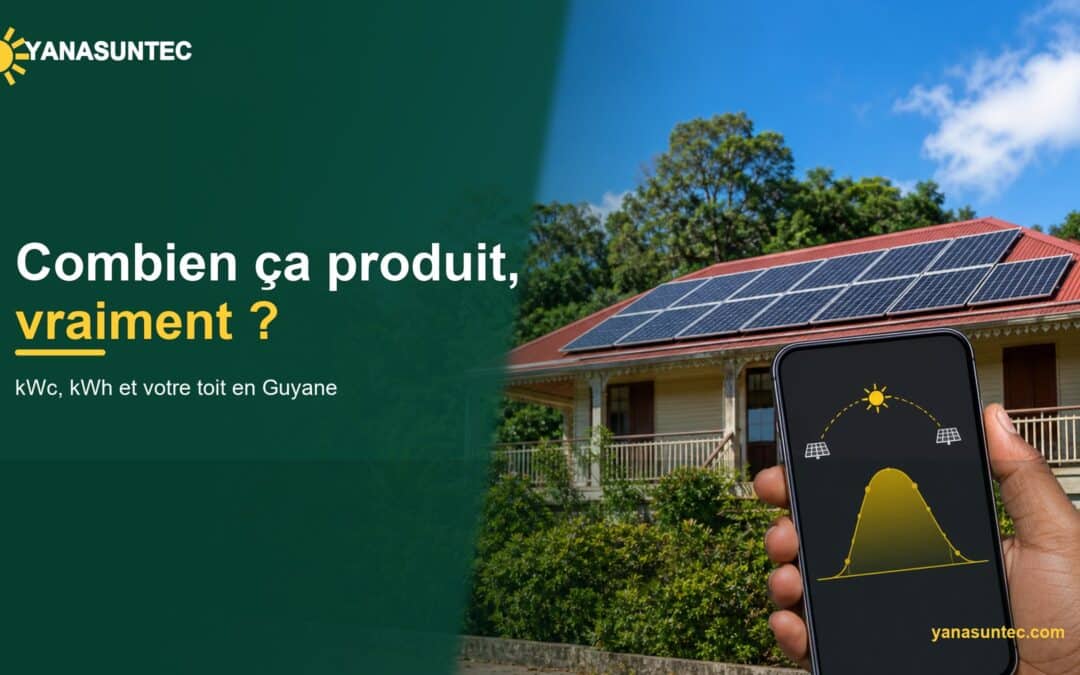 Combien produit un panneau solaire en Guyane ? (et de quoi ça dépend vraiment)
